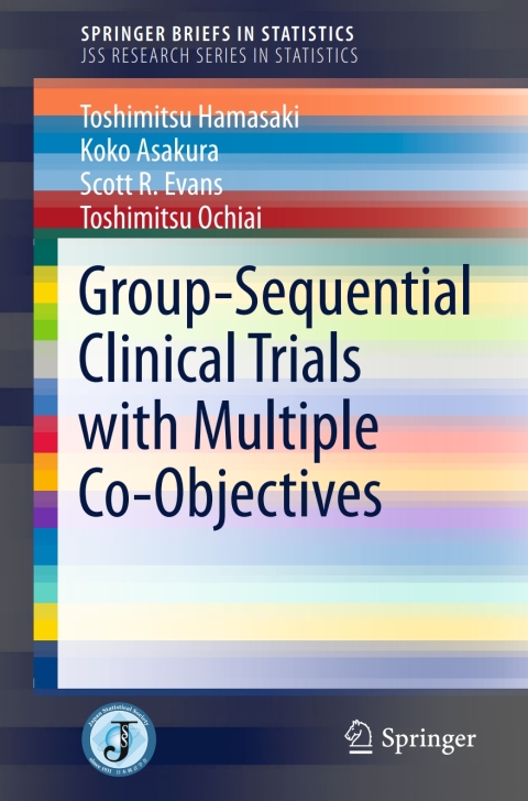 Cover image for book Group-Sequential Clinical Trials with Multiple Co-Objectives
