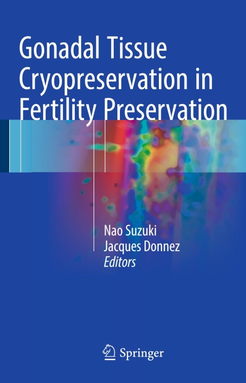 Cover image for book Gonadal Tissue Cryopreservation in Fertility Preservation