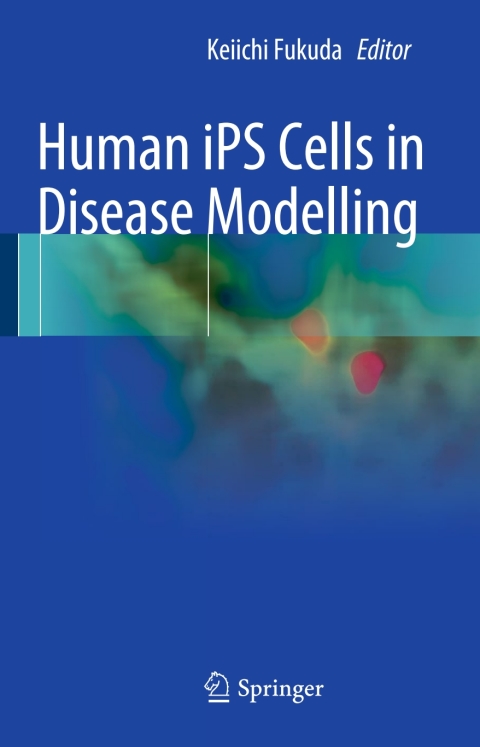 Cover image for book Human iPS Cells in Disease Modelling