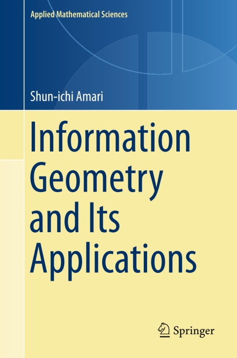Cover image for book Information Geometry and Its Applications