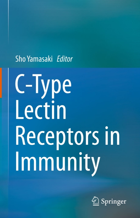 Cover image for book C-Type Lectin Receptors in Immunity