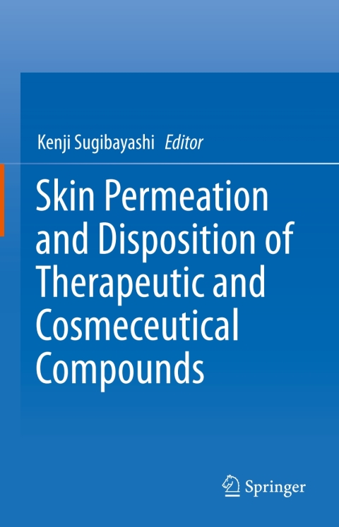 Cover image for book Skin Permeation and Disposition of Therapeutic and Cosmeceutical Compounds