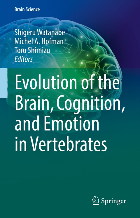 Cover image for book Evolution of the Brain, Cognition, and Emotion in Vertebrates