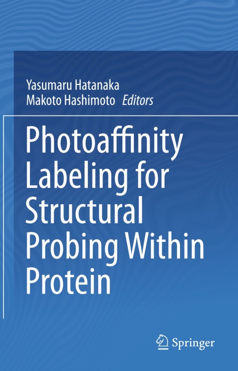 Cover image for book Photoaffinity Labeling for Structural Probing Within Protein