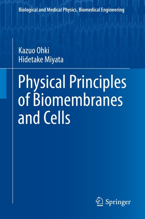 Cover image for book Physical Principles of Biomembranes and Cells