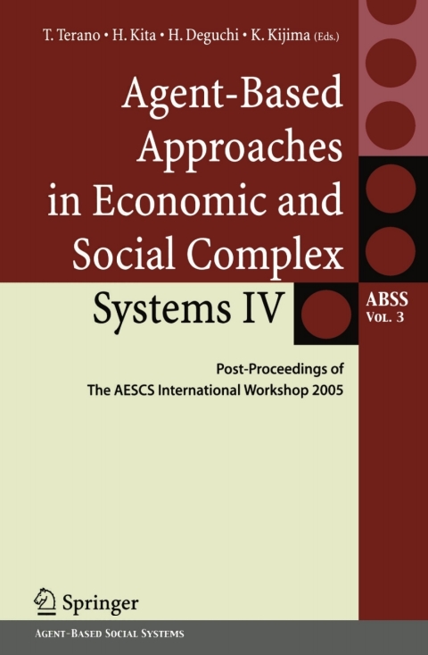 Cover image for book Agent-Based Approaches in Economic and Social Complex Systems IV