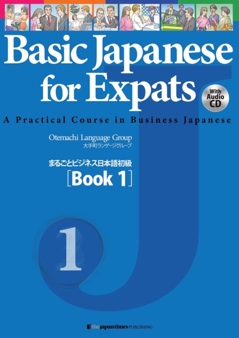 Cover image for book Basic Japanese for Expats: A Practical Course in Business Japanese [Book 1]