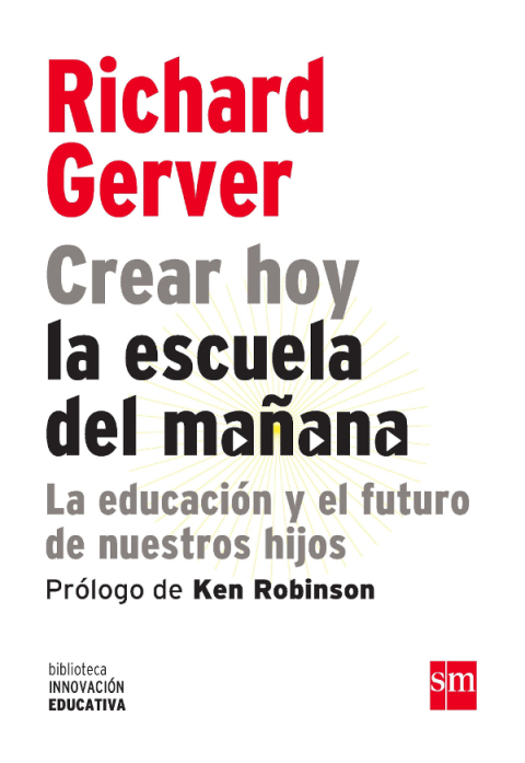 Cover image for book Crear hoy la escuela del mañana