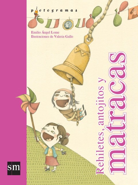 Cover image for book Rehiletes, antojitos y matracas