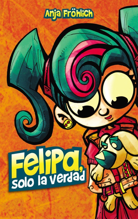 Cover image for book Felipa, solo la verdad