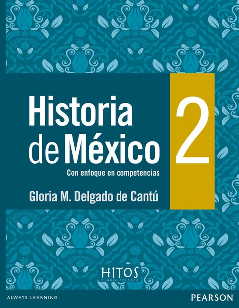 Cover image for book HISTORIA DE MEXICO 2. CON ENFOQUE EN COMPETENCIAS
