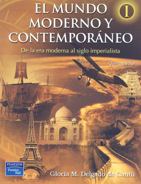 Cover image for book El&nbsp;Mundo&nbsp;Moderno&nbsp;y&nbsp;Contemporáneo&nbsp;Vol.&nbsp;I