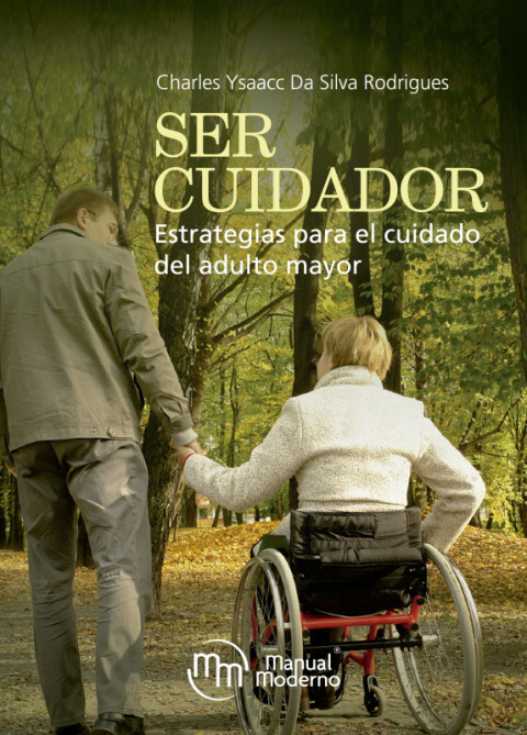 Cover image for book Ser cuidador. Estrategias para el cuidado del adulto mayor