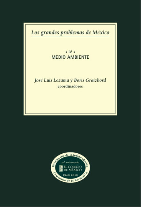 Los grandes problemas de MÃ©xico. Medio ambiente. T. IV 