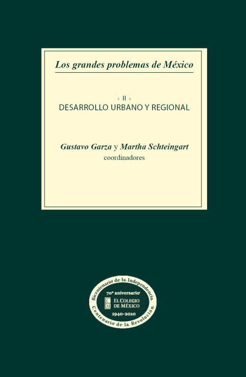 Los grandes problemas de MÃ©xico. Desarrollo urbano y regional. T-II 