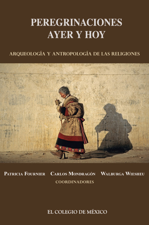 Cover image for book Peregrinaciones de ayer y hoy. Arqueología y antropología de las religiones