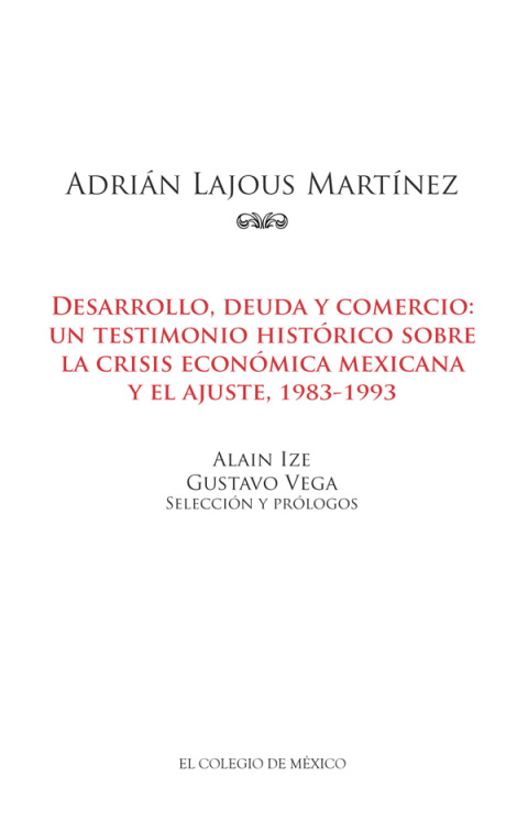 Cover image for book Desarrollo, deuda y comercio: un testimonio histórico sobre la crisis económica mexicana y el ajuste, 1983-1993