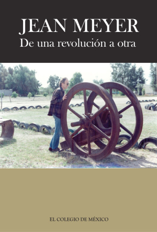 De una revolución a la otra. México en la historia. Antología de textos