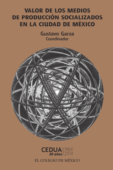 Valor de los medios de producciÃ³n socializados en la ciudad de MÃ©xico. 