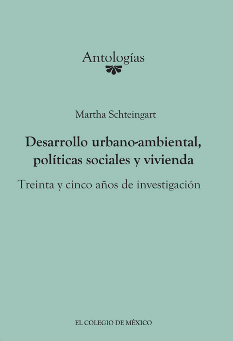 Cover image for book Desarrollo urbano-ambiental, políticas sociales y vivienda. Treinta y cinco años de investigación