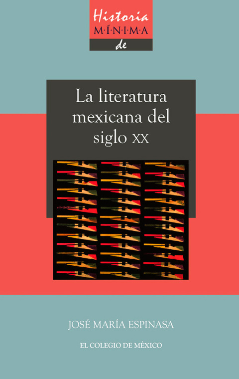 Cover image for book Historia mínima de la literatura mexicana en el siglo XX