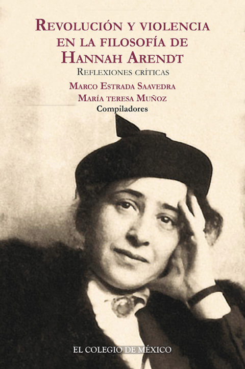 Cover image for book Revolución y violencia en la filosofía de Hannah Arendt. Reflexiones críticas