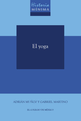 Historia mínima del Yoga
