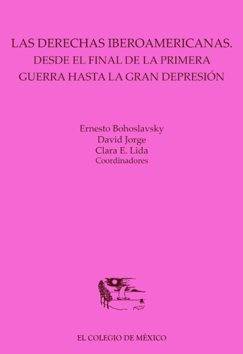 Cover image for book Las derechas iberoamericanas.  Desde el final de la primera guerra hasta la gran depresión
