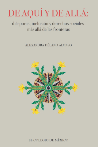 De aquí y de allá: diásporas,inclusión y derechos sociales más allá de las fronteras