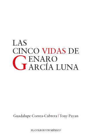 Las cinco vidas de Genaro García Luna
