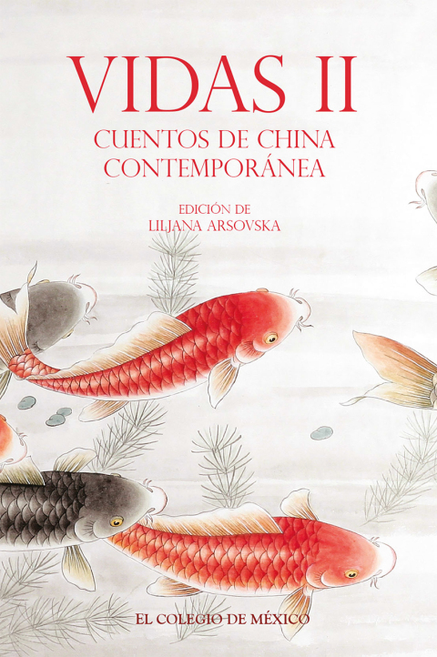 Vidas II. Cuentos de China contemporÃ¡nea 