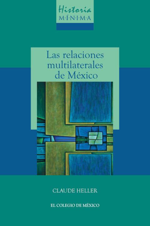 Cover image for book Historia mínima de las relaciones multilaterales de México