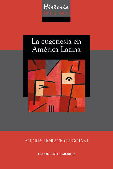 Cover image for book Historia mínima de la eugenesia en América Latina