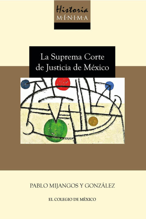 Cover image for book Historia mínima de la Suprema Corte de Justicia de México