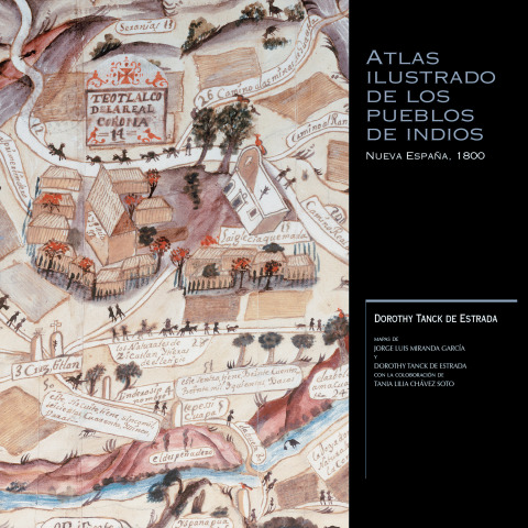 Cover image for book Atlas ilustrado de los pueblos de indios, Nueva España, 1800