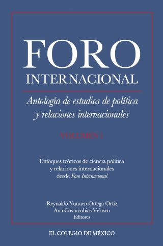 Antología de estudios de política y relaciones internacionales. Enfoques teóricos de ciencia política y relaciones internacionales desde Foro Internacional