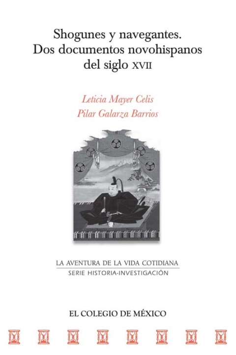 Shogunes y navegantes. Dos documentos novohispanos del siglo XVII 