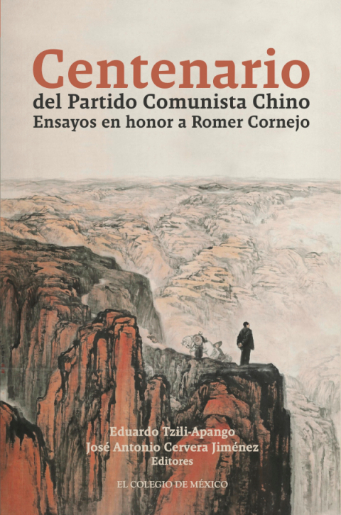 Cover image for book Centenario del Partido Comunista Chino. Ensayos en honor a Romer Cornejo