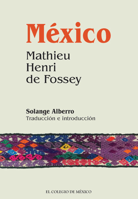 Cover image for book México. Mathieu Henri de Fossey