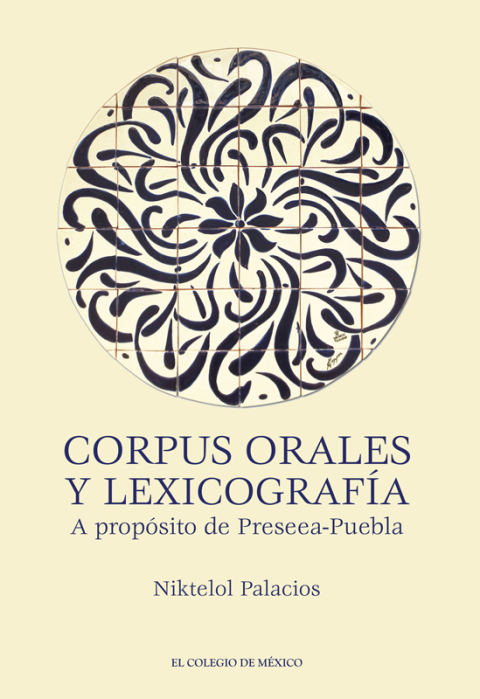 Corpus orales y lexicografÃ­a. A propÃ³sito de Preseea-Puebla 