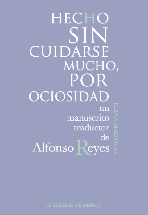 Cover image for book Hecho sin cuidarse mucho, por ociosidad