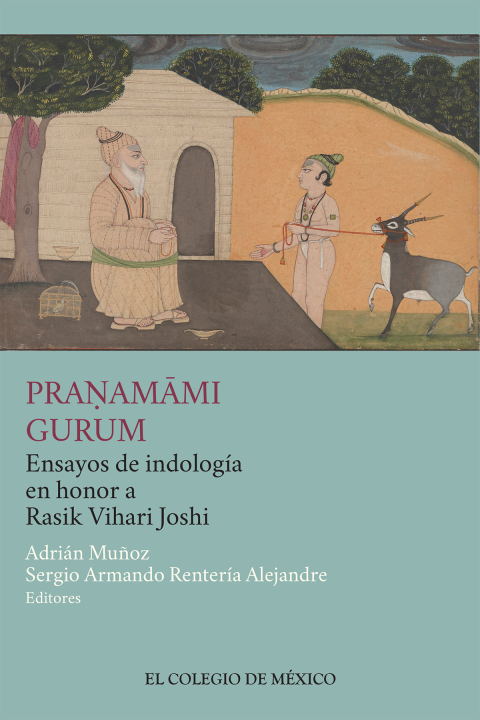 Cover image for book PRANAMAMI GURUM Ensayos de indología en honor a Rasik Vihari Joshi