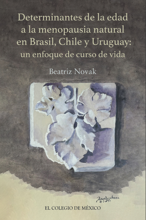 Determinantes de la edad a la menopausia natural en Brasil, Chile y Uruguay : un enfoque de curso de vida 