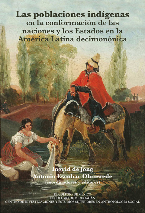 Cover image for book Las poblaciones indígenas en la conformación de las naciones y los estados en la América Latina decimonónica