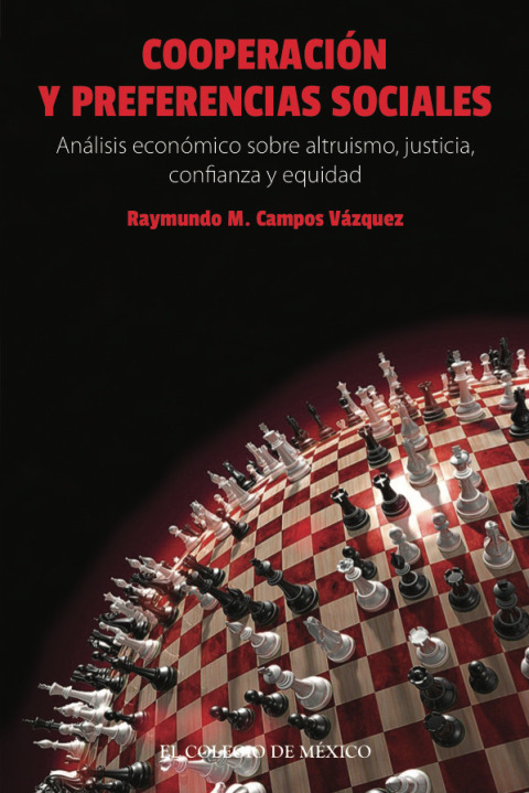Cover image for book Cooperación y preferencias sociales. Análisis económico sobre altruismo, justicia, confianza y equidad