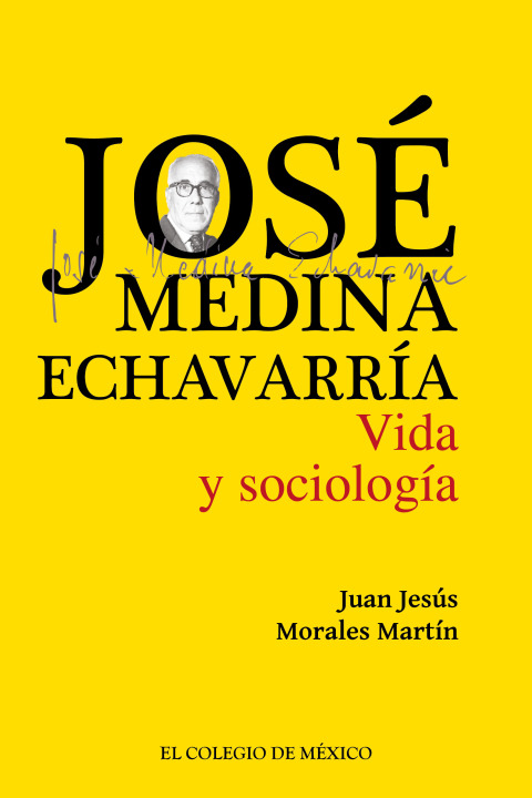 Cover image for book José Medina Echavarría: vida y sociología