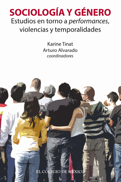 SociologÃ­a y gÃ©nero. Estudios en torno a performances, violencias y temporalidades 