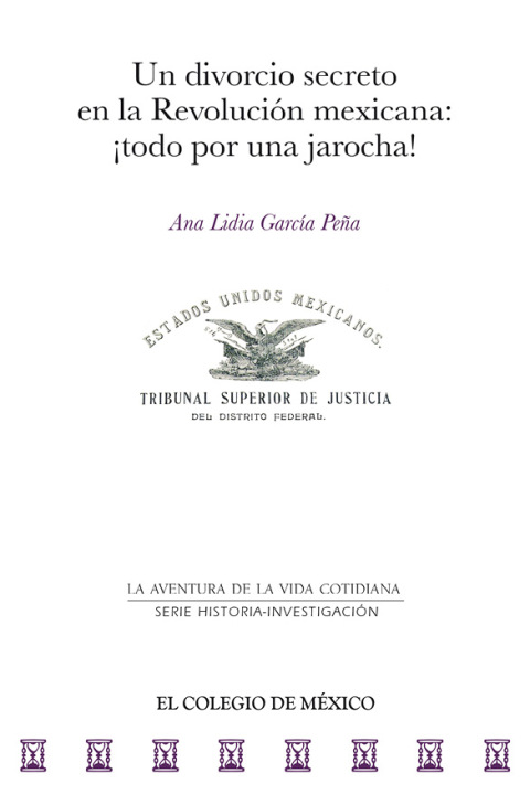 Un divorcio secreto en la revoluciÃ³n Mexicana: Â¡todo por una jarocha! 