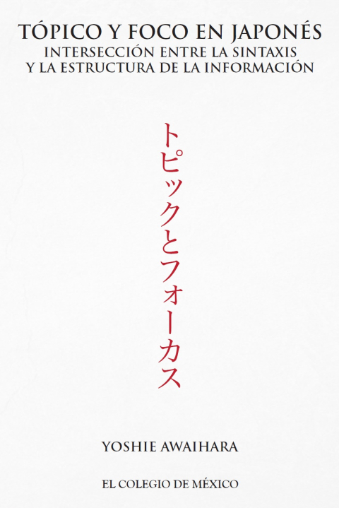 TÃ³pico y foco en japonÃ©s. IntersecciÃ³n entre la sintaxis y la estructura de la informaciÃ³n 