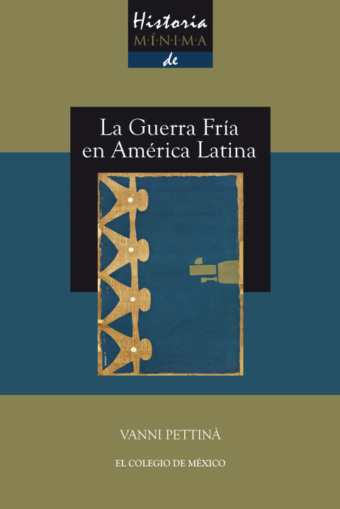 Cover image for book Historia mínima de la Guerra Fría en América Latina